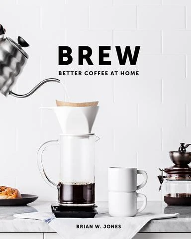 Cover of Brew Better Coffee At Home